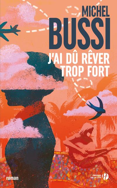 - J'AI DU REVER TROP FORT - J'AI DU REVER TROP FORT